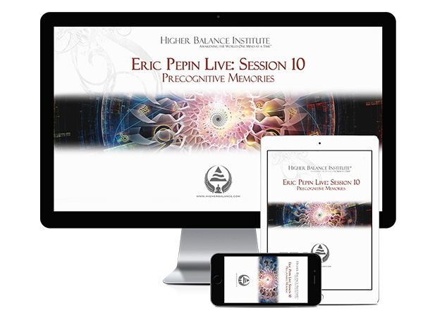 Eric Pepin Live: Session 10, Precognitive Memories