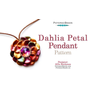 Picture of Accessories, Pendant with text POTOMACBEADS Dahlia Petal Pendant Pattern Designer: Allie ...