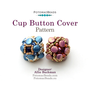 Picture of Accessories, Jewelry, Bead with text POTOMACBEADS Cup Button Cover Pattern Designer: Alli...