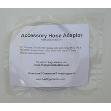Accessory Hose Adaptor for Pro-2100 / pro-2300 Vacuum Sealers.