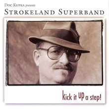 Kick It Up A Step! - Strokeland Superband
