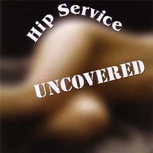 Uncovered - Hip Service