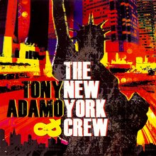 Tony Adamo & The New York Crew - Tony Adamo