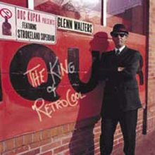 King of Retro Cool - Strokeland Superband / Glenn Walters