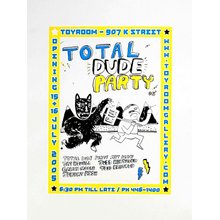 Toyroom "Total Dude Party" Show Poster